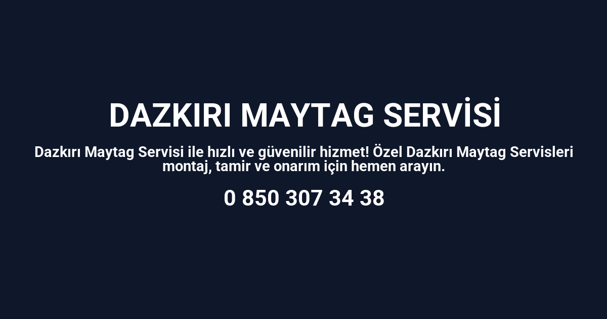 Dazkırı Maytag Servisi